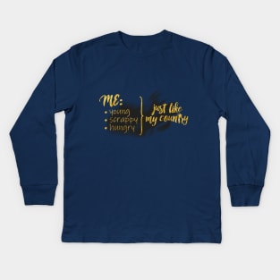 J U S T   L I K E   M Y   C O U N T R Y Kids Long Sleeve T-Shirt